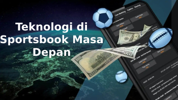 Teknologi di sportsbook masa depan